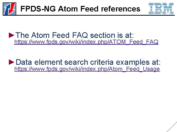 FPDS-NG Atom Feed references ►The Atom Feed FAQ section is at: https: //www. fpds.