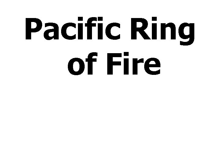 Pacific Ring of Fire 