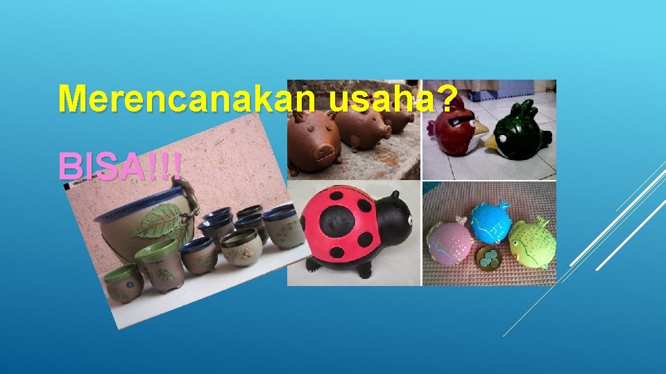 Merencanakan usaha? BISA!!! 