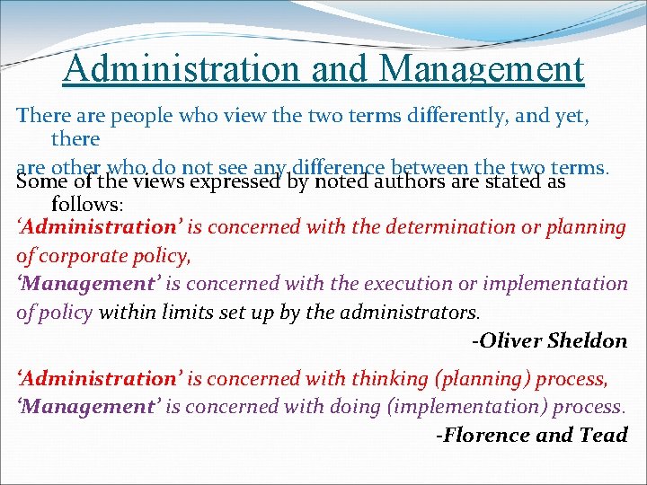 Administration and Management There are people who view the two terms differently, and yet,