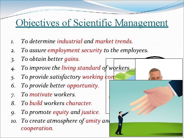 Objectives of Scientific Management 1. 2. 3. 4. 5. 6. 7. 8. 9. 10.