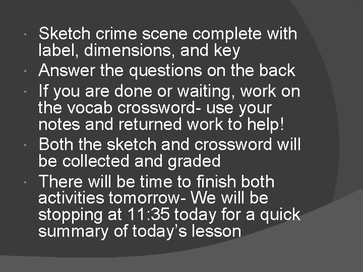  Sketch crime scene complete with label, dimensions, and key Answer the questions on