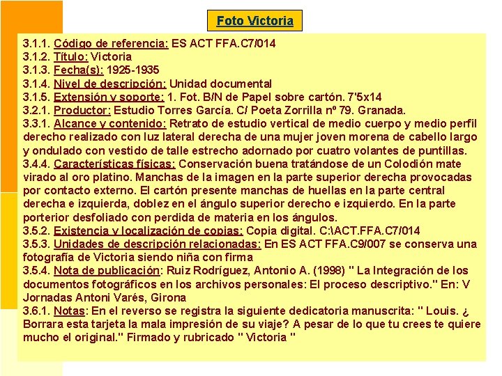 Foto Victoria 3. 1. 1. Código de referencia: ES ACT FFA. C 7/014 3.