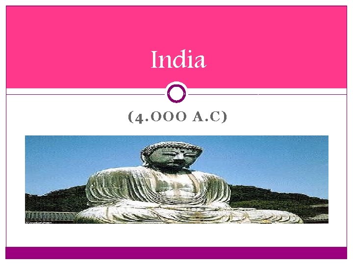 India (4. OOO A. C) 