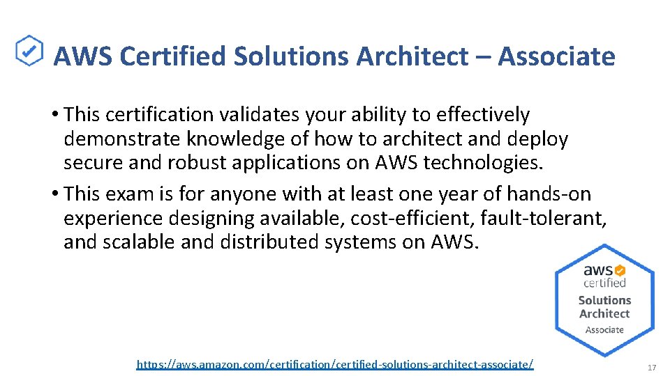 AWS Certified Solutions Architect – Associate • This certification validates your ability to effectively AWS Certified Solutions Architect – Associate • This certification validates your ability to effectively