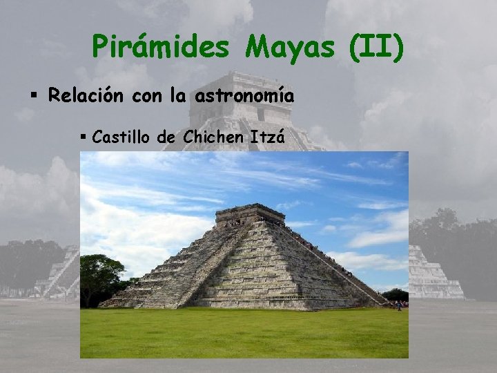 Pirámides Mayas (II) § Relación con la astronomía § Castillo de Chichen Itzá 