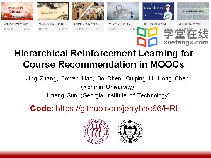 Hierarchical Reinforcement Learning for Course Recommendation in MOOCs Jing Zhang, Bowen Hao, Bo Chen,