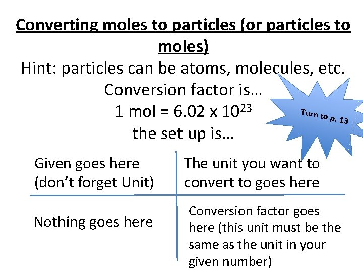 Converting moles to particles (or particles to moles) Hint: particles can be atoms, molecules,