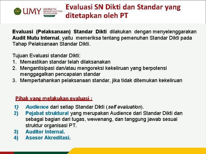 Evaluasi SN Dikti dan Standar yang ditetapkan oleh PT Evaluasi (Pelaksanaan) Standar Dikti dilakukan