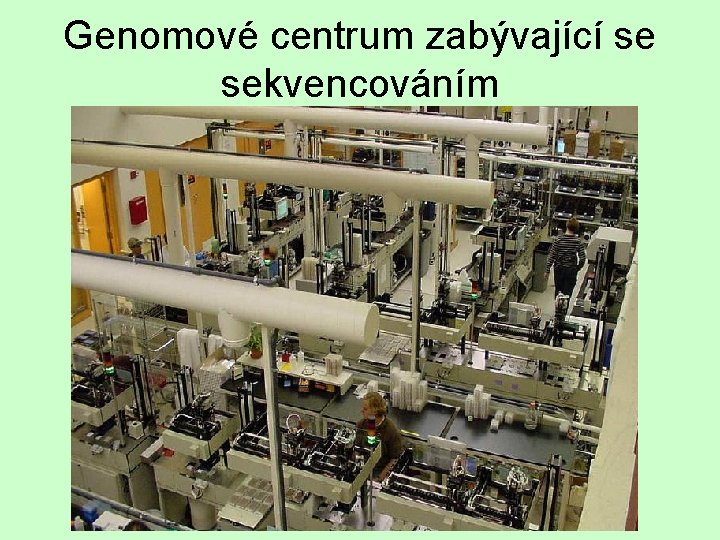 Genomové centrum zabývající se sekvencováním 