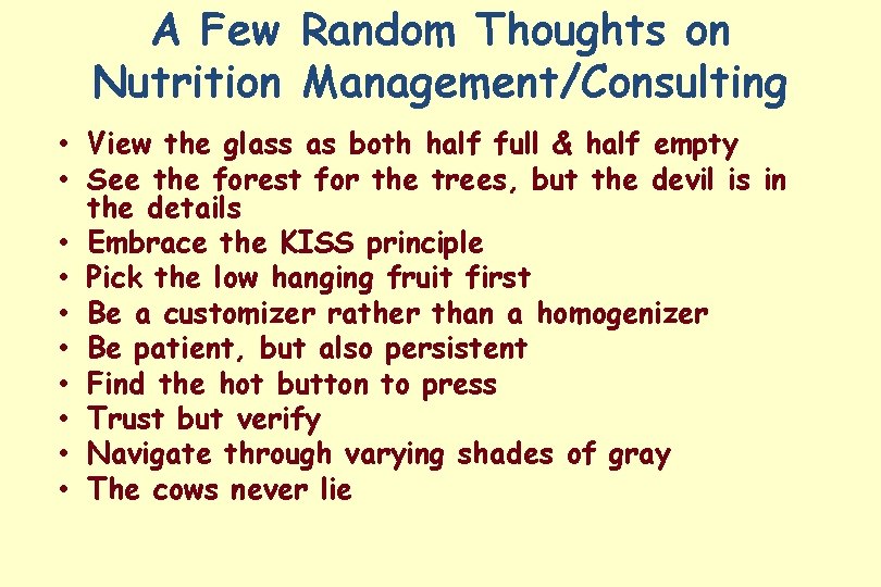 A Few Random Thoughts on Nutrition Management/Consulting • View the glass as both half A Few Random Thoughts on Nutrition Management/Consulting • View the glass as both half