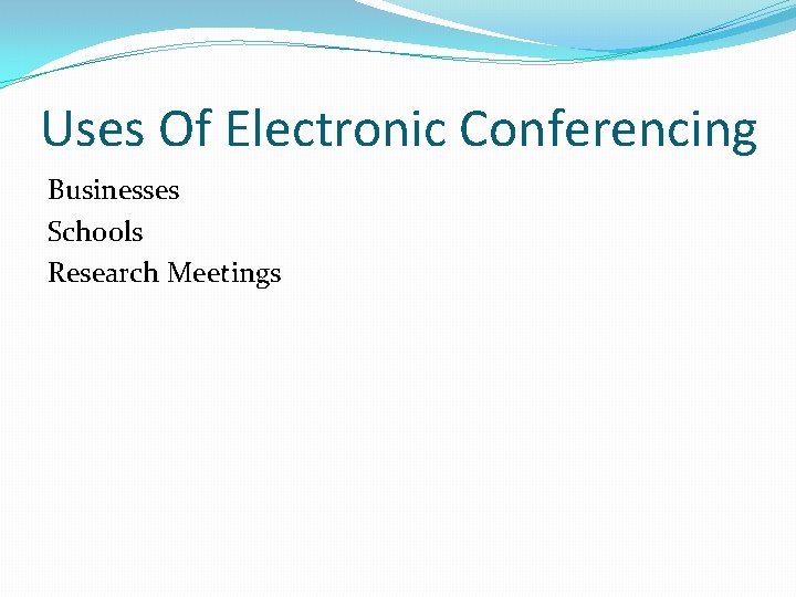 Uses Of Electronic Conferencing Businesses Schools Research Meetings 