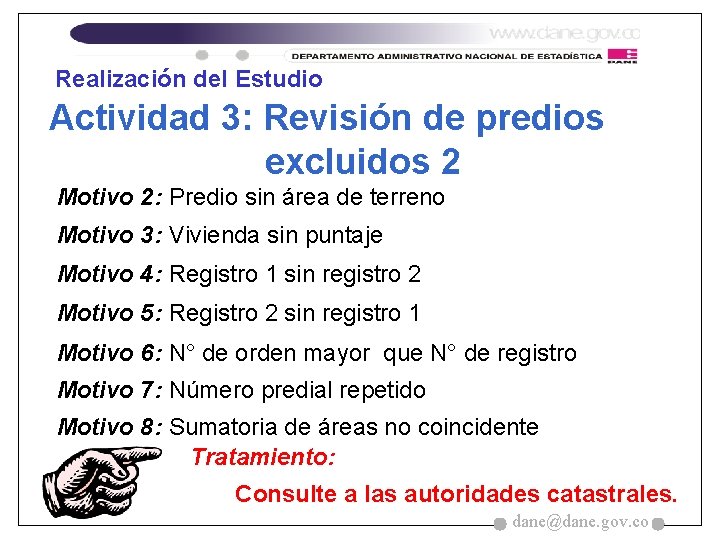 Realización del Estudio Actividad 3: Revisión de predios excluidos 2 Motivo 2: Predio sin