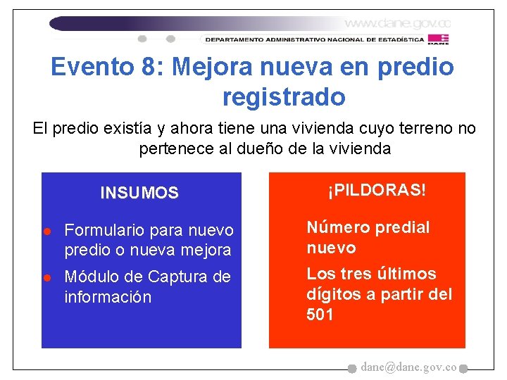 Evento 8: Mejora nueva en predio registrado El predio existía y ahora tiene una