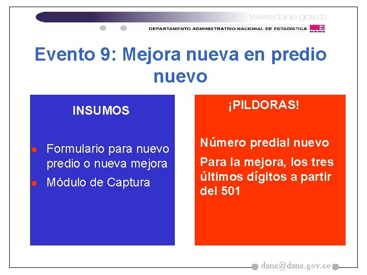 Evento 9: Mejora nueva en predio nuevo l l INSUMOS ¡PILDORAS! Número predial nuevo