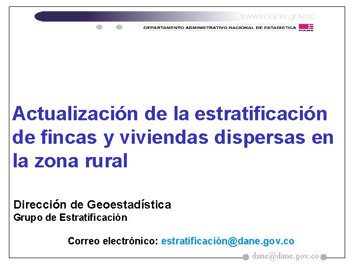 Actualización de la estratificación de fincas y viviendas dispersas en la zona rural Dirección
