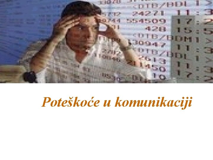 Poteškoće u komunikaciji 