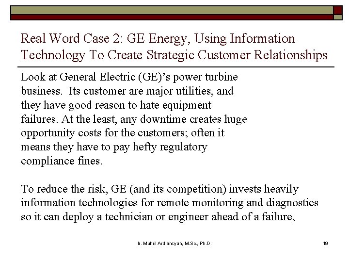 Real Word Case 2: GE Energy, Using Information Technology To Create Strategic Customer Relationships