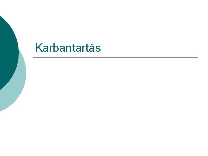 Karbantartás 