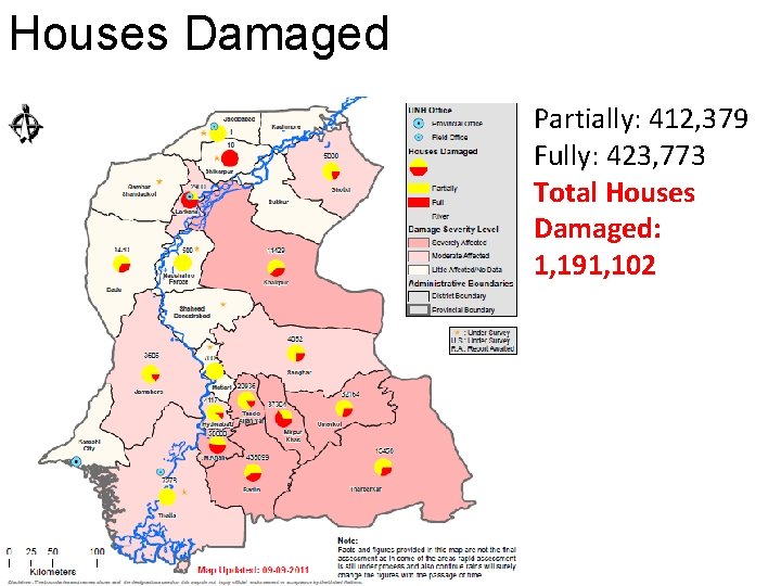 Houses Damaged Partially: 412, 379 Fully: 423, 773 Total Houses Damaged: 1, 191, 102