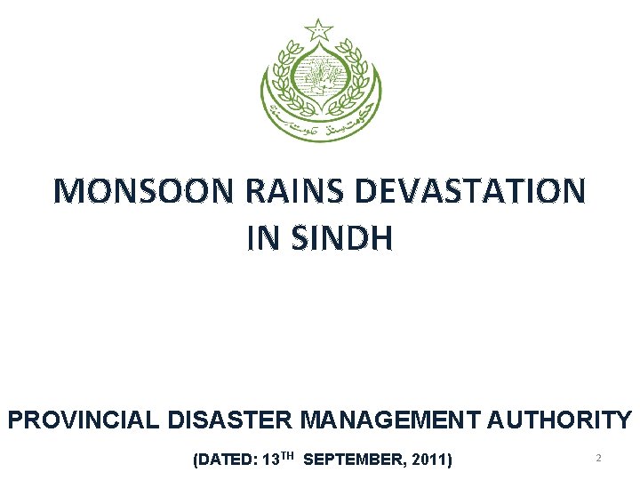 MONSOON RAINS DEVASTATION IN SINDH PROVINCIAL DISASTER MANAGEMENT AUTHORITY (DATED: 13 TH SEPTEMBER, 2011)