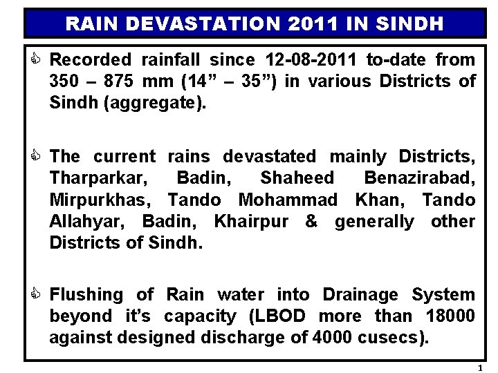 RAIN DEVASTATION 2011 IN SINDH C Recorded rainfall since 12 -08 -2011 to-date from