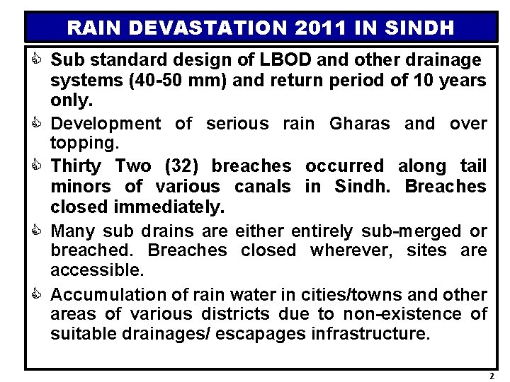 RAIN DEVASTATION 2011 IN SINDH C Sub standard design of LBOD and other drainage