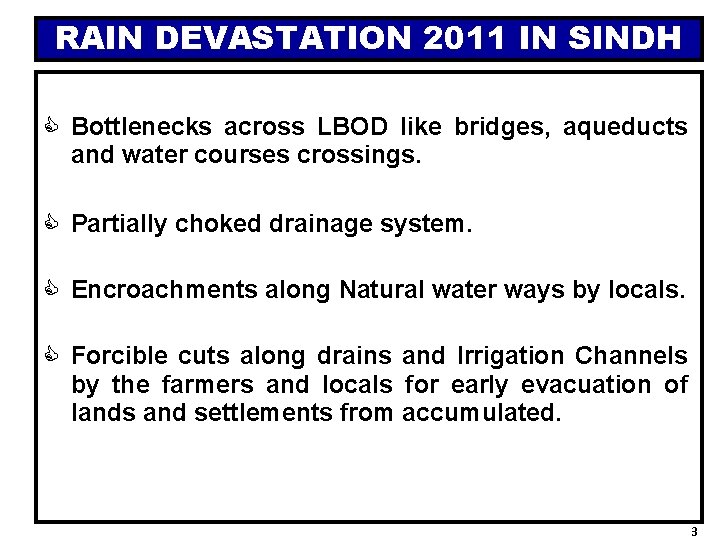 RAIN DEVASTATION 2011 IN SINDH C Bottlenecks across LBOD like bridges, aqueducts and water