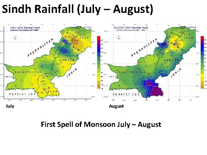 Sindh Rainfall (July – August) July August First Spell of Monsoon July – August