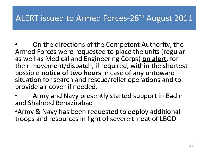 ALERT issued to Armed Forces-28 th August 2011 • On the directions of the