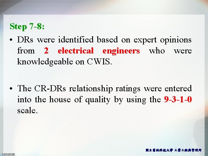 Step 7 -8: • DRs were identified based on expert opinions from 2 electrical