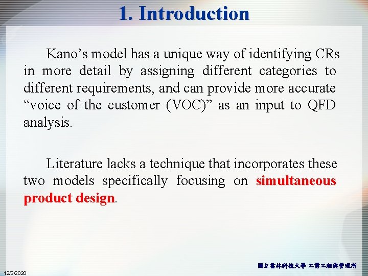 1. Introduction Kano’s model has a unique way of identifying CRs in more detail