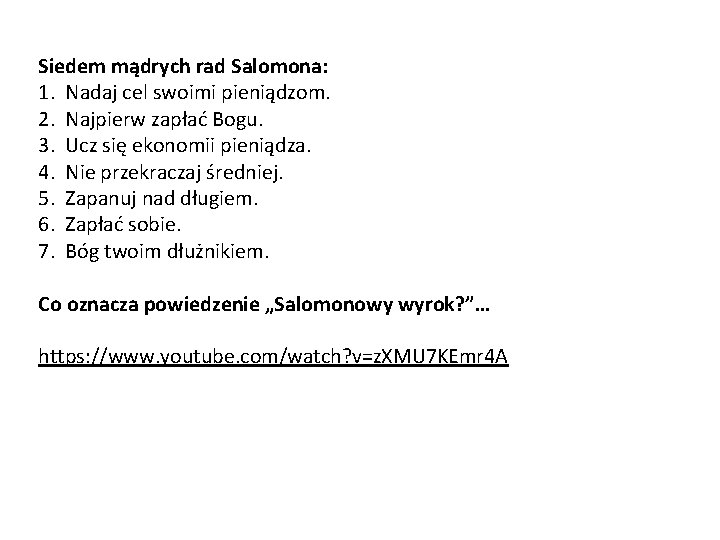 Siedem mądrych rad Salomona: 1. Nadaj cel swoimi pieniądzom. 2. Najpierw zapłać Bogu. 3.