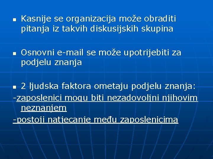 n n Kasnije se organizacija može obraditi pitanja iz takvih diskusijskih skupina Osnovni e-mail