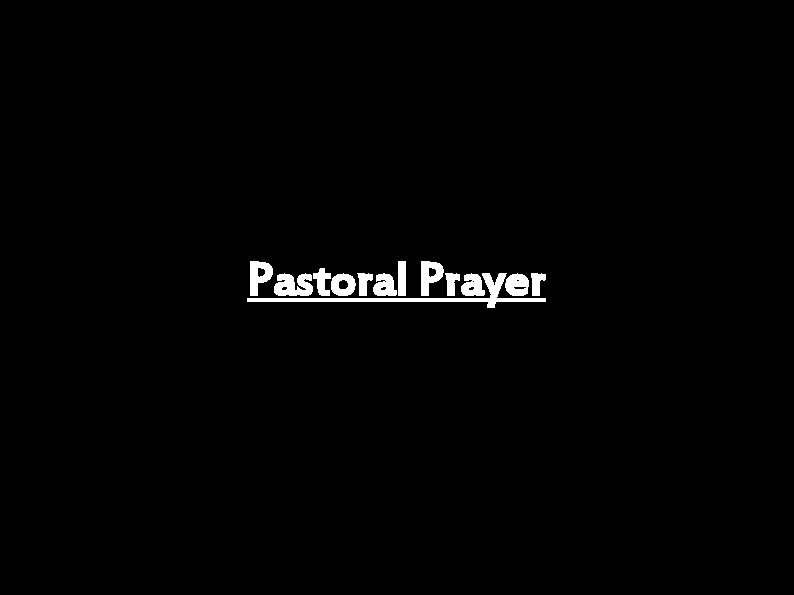 Pastoral Prayer 