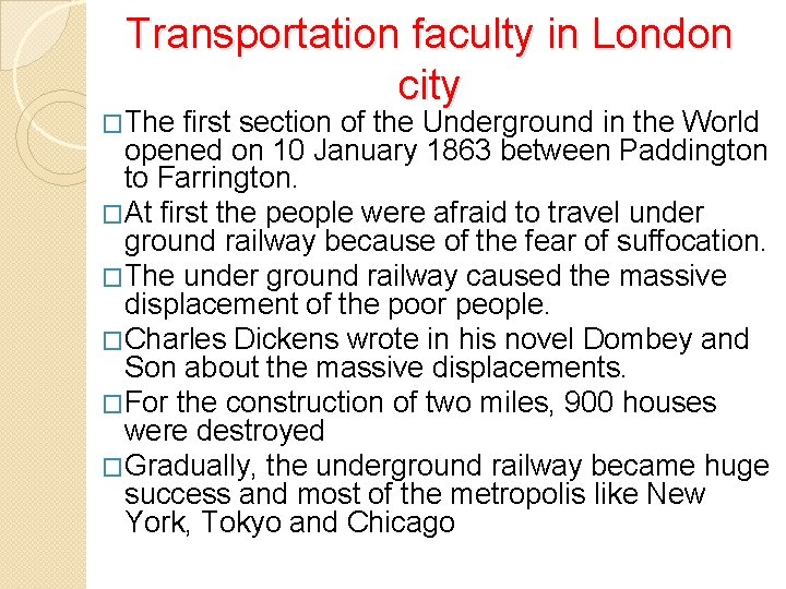 Transportation faculty in London city �The first section of the Underground in the World