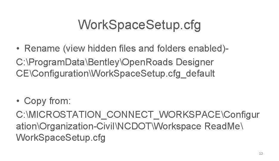 NCDOT CONNECT Work. Space. Setup. cfg • Rename (view hidden files and folders enabled)C: