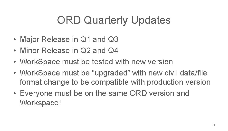 NCDOT CONNECT Work. Space ORD Quarterly Updates • • Major Release in Q 1