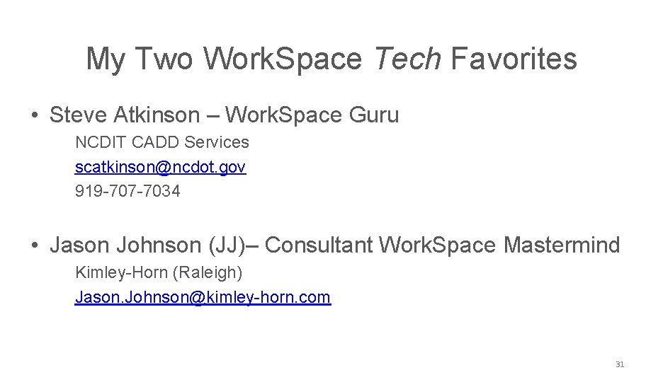 NCDOT CONNECT Work. Space My Two Work. Space Tech Favorites • Steve Atkinson –
