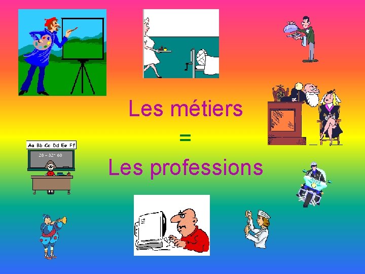 Les métiers = Les professions 