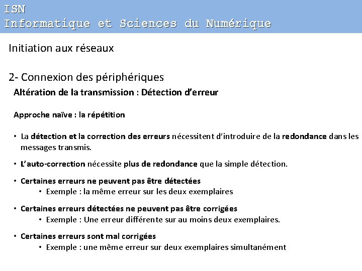 ISN Informatique et Sciences du Numérique Initiation aux réseaux 2 - Connexion des périphériques