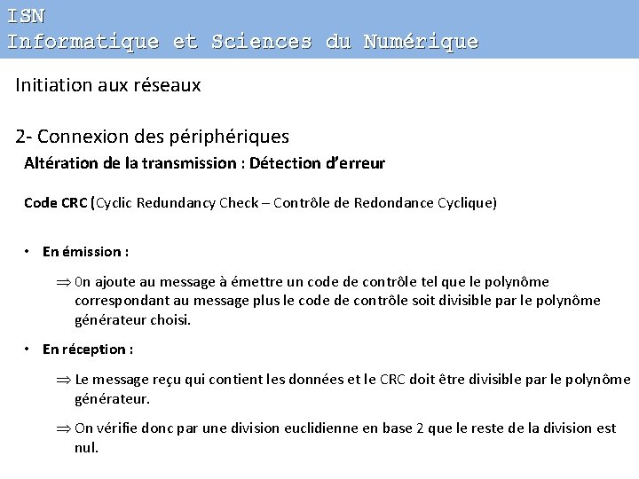 ISN Informatique et Sciences du Numérique Initiation aux réseaux 2 - Connexion des périphériques
