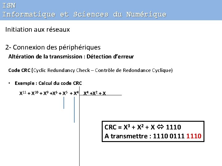 ISN Informatique et Sciences du Numérique Initiation aux réseaux 2 - Connexion des périphériques
