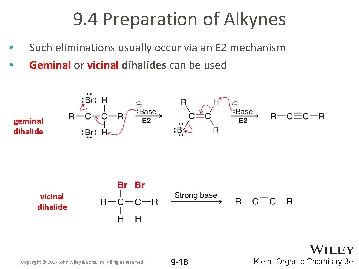 9. 4 Preparation of Alkynes • • Such eliminations usually occur via an E