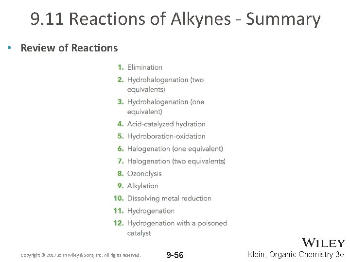 9. 11 Reactions of Alkynes - Summary • Review of Reactions Copyright © 2017