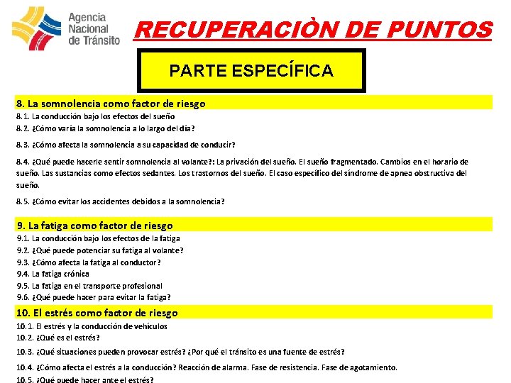 RECUPERACIÒN DE PUNTOS PARTE ESPECÍFICA 8. La somnolencia como factor de riesgo 8. 1.