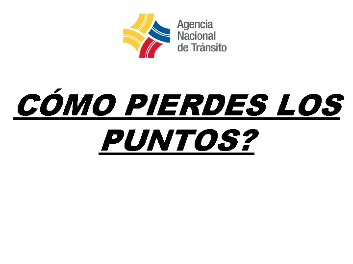 CÓMO PIERDES LOS PUNTOS? 