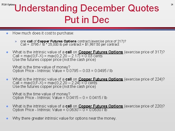 Understanding December Quotes Put in Dec F 520 Options l How much does it