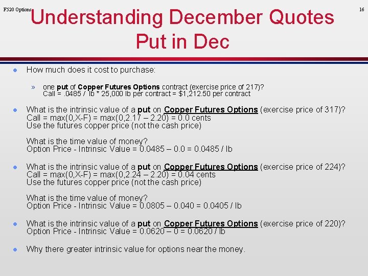 Understanding December Quotes Put in Dec F 520 Options l How much does it