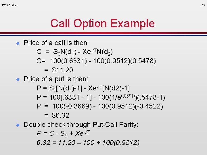 F 520 Options 23 Call Option Example l l l Price of a call